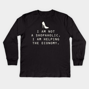 Shopaholic Helping the Economy Kids Long Sleeve T-Shirt